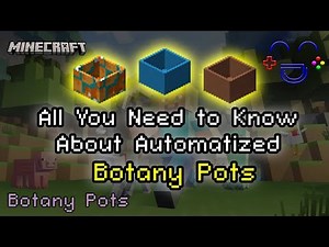 Botany Pots Full Guide MC Mod