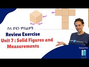 Grade 8 Maths Unit 7: Review Exercise for Unit 7: Solid Figures and Measurements | Saquama | ሳቋማ