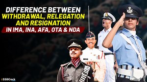Difference Between Withdrawal, Relegation, and Resignation in IMA, INA, AFA, OTA & NDA