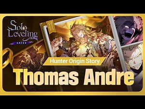 [Solo Leveling:ARISE] Hunter Origin Story: Thomas Andre