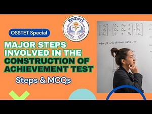 Major Steps Involved in the Construction of Achievement Test/OSSTET Special.