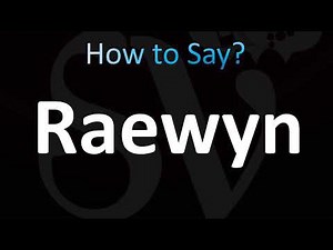 How to Pronounce Raewyn (CORRECTLY!)