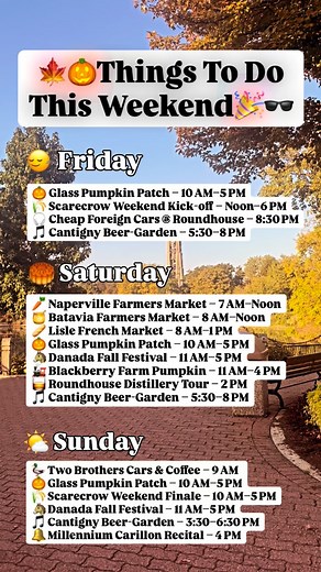 Naperville Now on Instagram: "🤩🍁 Your Weekend Line‑Up | Oct 10–12 🍁🤩 😌 FRIDAY · Oct 10 🎃 Glass Pumpkin Patch – 10 AM–5 PM, @mortonarb Presale viewing 10–11; pumpkin sales 11–5. Sip, stroll, and shop thousands of hand‑blown pumpkins. 🌾 St. Charles Scarecrow Weekend – Noon–6 PM, Downtown St. Charles 120+ scarecrows, live music, family zones—vote your fave. Free. @cityofstcharlesil 🎭 @paramountaurora: Come From Away – 7 PM Closing‑weekend. 🎧 Cheap Foreign Cars @twobrothersbrewingcompany – 
