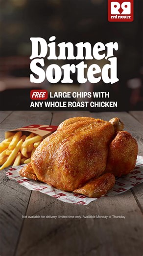 Your weekday dinner just got upgraded: Whole Roast Chicken FREE large chips. Mon–Thurs only. Available instore & click and collect. Not available on delivery | Red Rooster