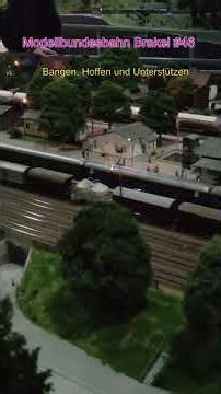 Modellbundesbahn Brakel #45 Bangen, Hoffen und Unterstützen