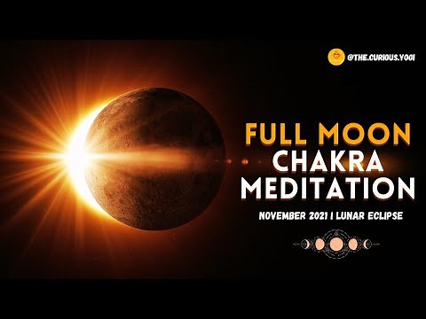 🌙 🌚 🌕 Full Moon Chakra Meditation November 2021 I Lunar Eclipse Meditation I Beaver Full Moon