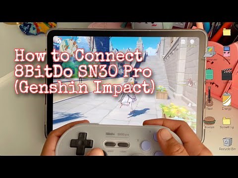 Playing Genshin Impact With 8BitDo SN30 Pro || How to Connect Your Gamepad With Genshin Impact