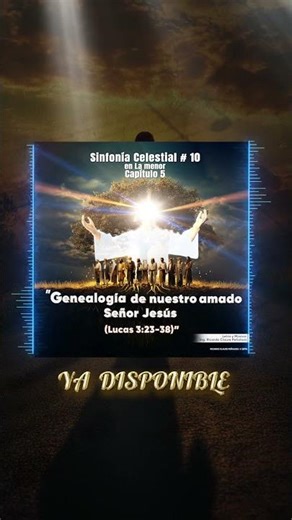 🧬Genealogy of our beloved Lord Jesus ✨Celestial Symphony on #Spotify