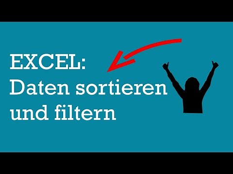 Excel: Sortieren und filtern (alphabetisch, nach Datum, nach Farbe, in einem anderen Tabellenblatt)