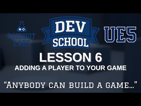 👉Dev School Lesson 6: Adding a Player to Your Game in Unreal Engine 5