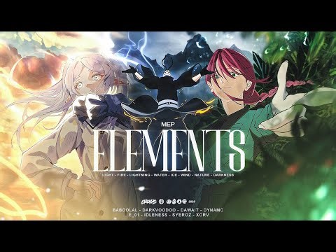AMV - [MEP] ELEMENTS 2160p