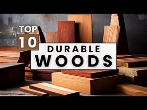 The Top 10 Most Durable Woods That Stand the Test of Time!