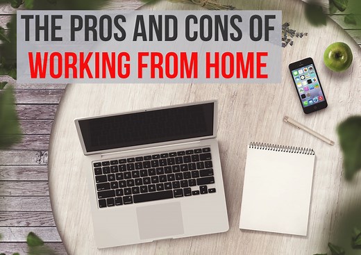 Working From Home: The Advantages and Disadvantages