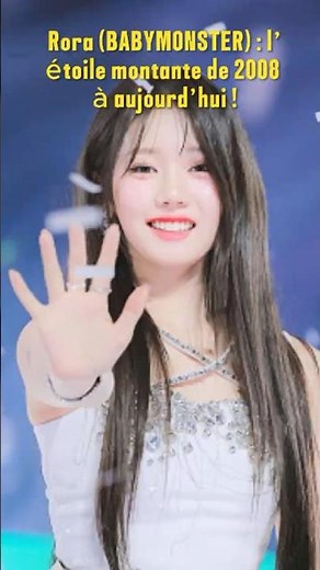 Rora (BABYMONSTER) : l’étoile montante de 2008 à aujourd’hui ! #rora #babymonster #girlgroup #kpop