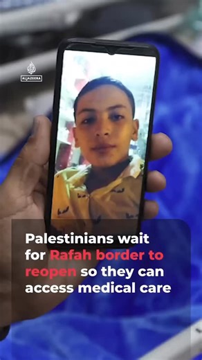 Yousef Alhelou on Instagram: "Palestinians in need of advanced medical care say they're hopeful Gaza's Rafah border with #Egypt will reopen soon after Israel received remains of the last captive on Monday, a key part of the first stage of the US-backed plan to end the war. @aljazeeraenglish"