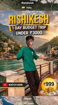 Rishikesh 1 Day Budget Trip Under ₹1000 Rs😱