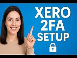 How to Set Up Two-Factor Authentication (2FA) in Xero | 2025 Step-by-Step Tutorial