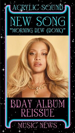 BEYONCE Releases NEW SONG “Morning Dew (Donk)” and Announces Bday Album Reissue
