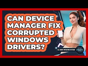 Can Device Manager Fix Corrupted Windows Drivers? - All About Operating Systems