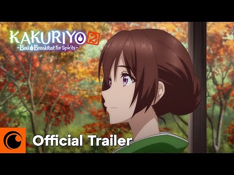 Kakuriyo -Bed & Breakfast for Spirits- 2 | Official Trailer | Crunchyroll