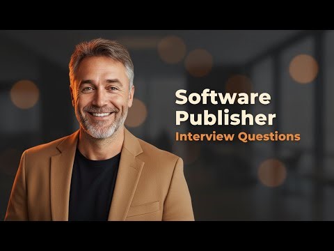 Top 5 Software Publisher Interview Questions [With Expert Answers]