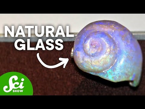 5 Kinds of Glass Made by Nature