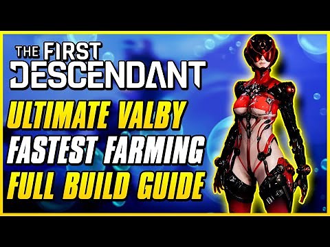 NEW BEST ULTIMATE VALBY BUILD GUIDE | The First Descendent Supply Moisture Endgame Farming