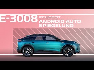 PEUGEOT E-3008 & 3008 | Tutorial | Android Auto Spiegelung