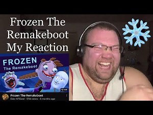 Frozen The Remakeboot (My Reaction) ❄️