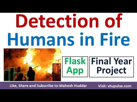 End to End final year project for Detection of Humans in Fire with Flask Web App Vidya Mahesh Huddar