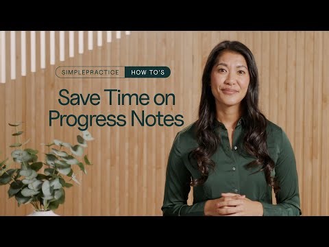 Tutorial: Saving time on progress notes