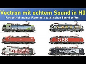 Modellbahn H0 - Vectron mit echtem Sound in H0 - Fahrbetrieb mit realistischem Sound gefilmt