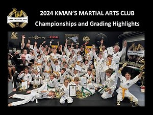 2024 KMAN"S MARTIAL ARTS Club Championships and Grading Highlights