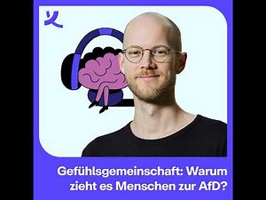 Emotional community: Why are people drawn to the AfD?