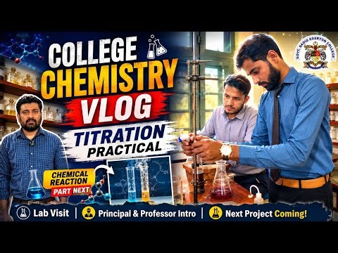 College Chemistry Lab Vlog Titration Practical Lab Visit Principal & Professor Intro #strugglelife
