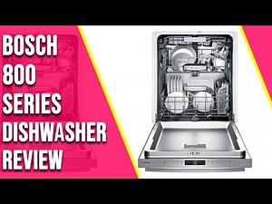 Bosch 800 Series Dishwasher Review: Decoding the Bosch 800 Series Dishwasher (Our Honest Assessment)