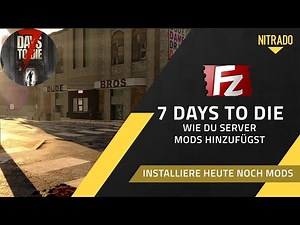 7 Days to Die | Tutorial | MODS auf Nitrado Server installieren [deutsch, german]