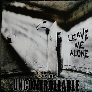 Nick Oliveri's Uncontrollable - Leave Me Alone