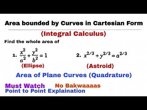 15. Area bounded by Curves in Cartesian Form | Problem 1 | Ellipse & Astroid | Quadrature