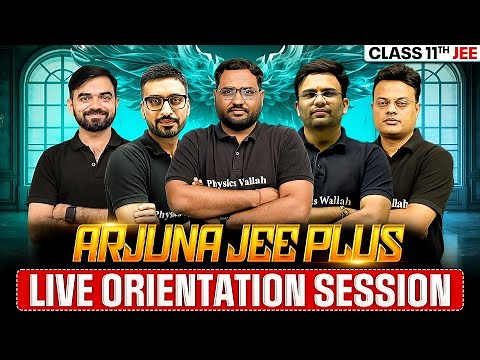 LIVE ORIENTATION - ARJUNA JEE PLUS 2026 For Class 11th + JEE 🔥 | PhysicsWallah