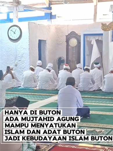 Hanya di Buton ada Mujtajid agung mampu menggabungkan islam dan adat buton menjadi Kebudayaan Islam Buton #buton #butonisland #butonsulawesitenggara