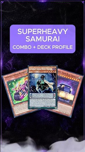 SUPERHEAVY SAMURAI DECK PROFILE AND COMBO - JULY 2026