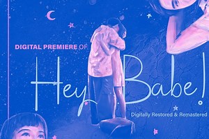 Restored ‘Hey Babe!’ to hold digital premiere as part of Sagip Pelikula Festival | ABS-CBN Entertainment