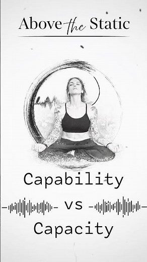 Capability vs. Capacity