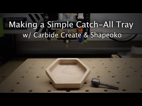 Making a Simple Tray on the Shapeoko 3