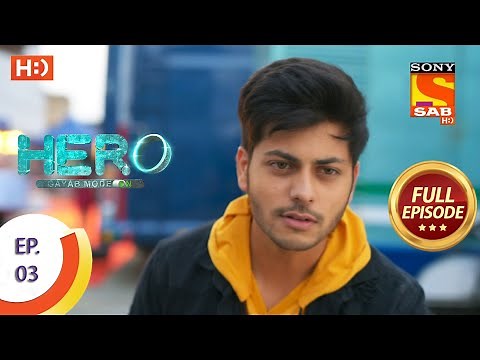 Hero - Gayab Mode On - Ep 3 - Full Episode - 9th December 2020