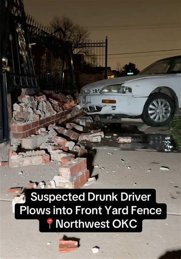 Suspected Drunk Driver Plows into Front Yard Fence Wednesday March 4, 2026 – 2:19 AM – Oklahoma City, OK A suspected drunk driver crashed into a front yard fence and retaining wall in northwest Oklahoma City early Tuesday morning. Around 2:19 AM, police responded to a vehicle crash on NW 9th St. near N Brauer Ave. after the driver of an older Toyota Camry slammed into a brick retaining wall and wrought-iron fence outside a home. When officers arrived, they found the driver standing outside the v