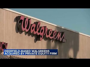 Private equity firm buying Walgreens