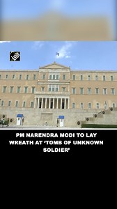 Greece: PM Narendra Modi to lay wreath at ‘Tomb of Unknown Soldier’ in Athens #narendramodi #greece #athens | Asian News International (ANI)