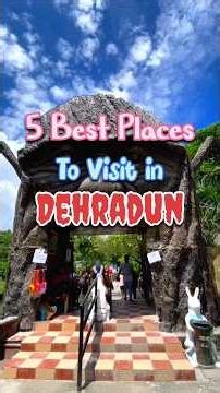 Top 5 Best Tourist Places in Dehradun ⛰️ #hillstation #travel #uttarakhandtourism #shorts